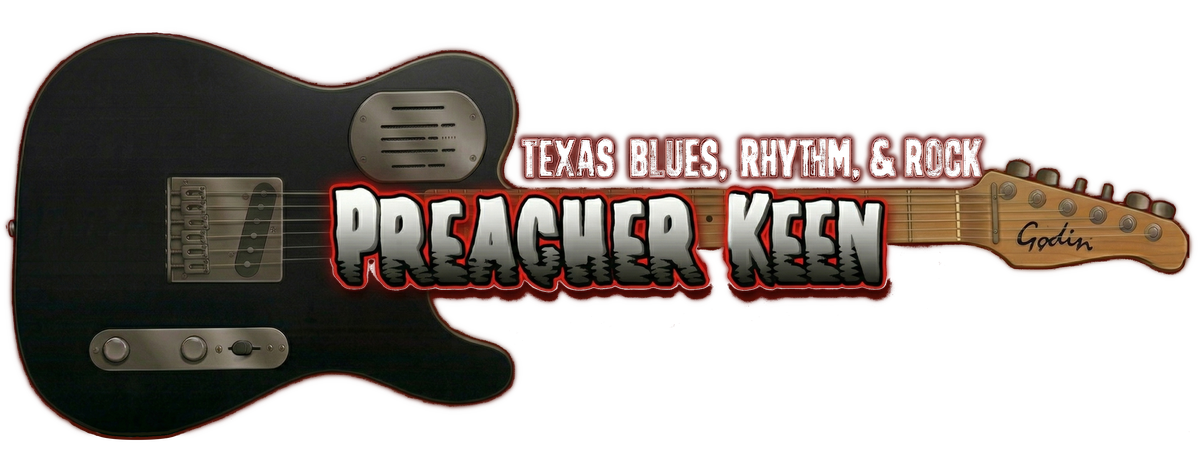 Preacher Keen - Texas Blues, Rhythm, & Rock